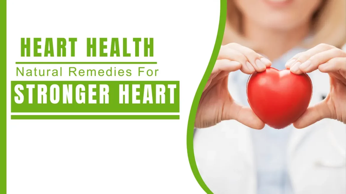 Strengthen The Heart Naturally